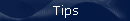 Tips